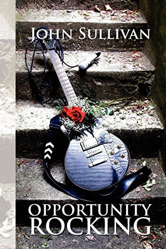 Opportunity Rocking (9781425787912) by Sullivan, John