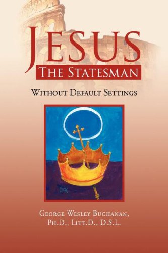 Beispielbild fr Jesus The Statesman: Without Default Settings zum Verkauf von Wonder Book
