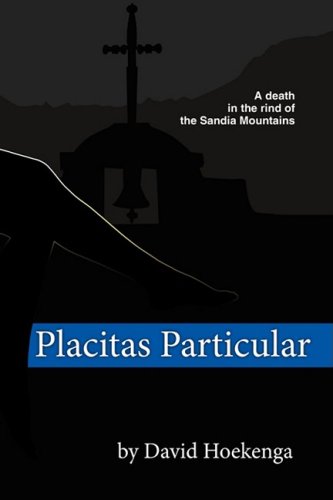 Stock image for Placitas Particular: A Death in the Rind of the Sandia Mountains [SIGNED] for sale by BASEMENT BOOKS