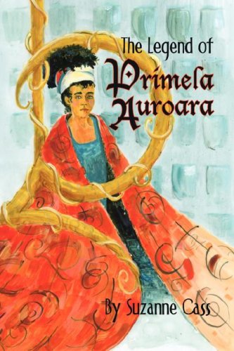 Stock image for The Legend of Primela Auroara for sale by Heroes Bookshop