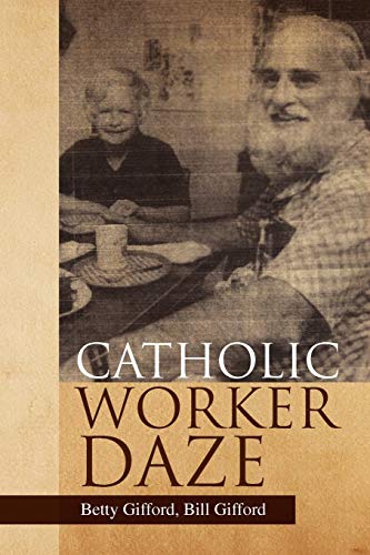 Stock image for Catholic Worker Daze for sale by Lucky's Textbooks