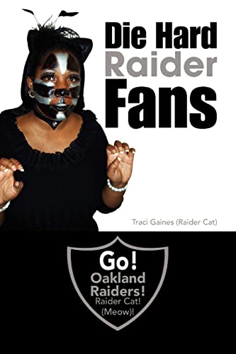Stock image for Die Hard Raider Fans: Go! Oakland Raiders! Raider Cat! (Meow)! for sale by Lucky's Textbooks