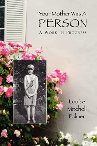 9781425798291: Your Mother was a Person: A Work in Progress