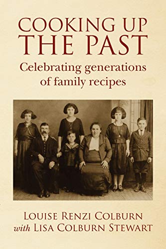 Stock image for Cooking Up The Past: Celebrating generations of family recipes for sale by Lucky's Textbooks