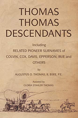 9781425799700: Thomas Thomas Descendants: Including Related Surnames of Colvin, Cox, Davis, Epperson, Rue and Others