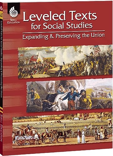 Beispielbild fr Leveled Texts for Social Studies : Expanding & Preserving the Union zum Verkauf von Better World Books