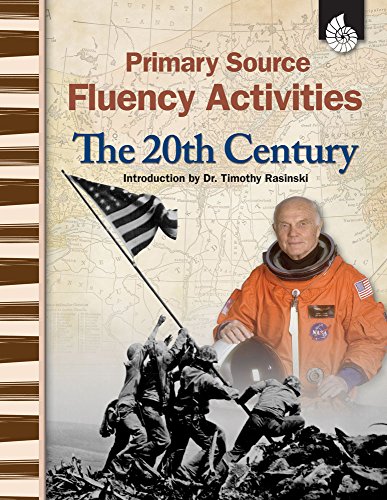 Stock image for Primary Source Fluency Activities: The 20th Century - Teacher Resource Provides Primary Sources and Activities to Build Reading Fluency and Comprehension (Social Studies Classroom Resource) for sale by SecondSale