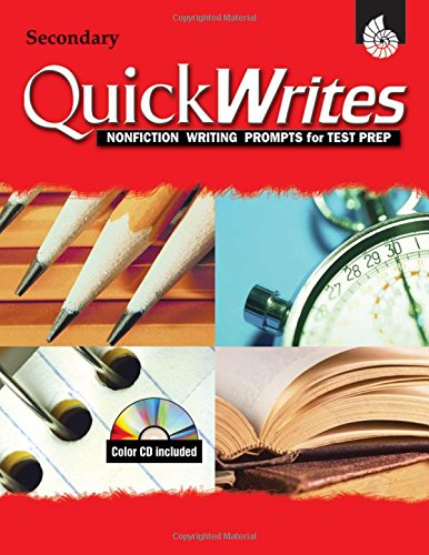 Quick Writes, Secondary : Nonfiction Writing Prompts for Test Preps - Diana Herweck; Sarah Kartchner Clark; Karen Marks; Stephanie Herweck
