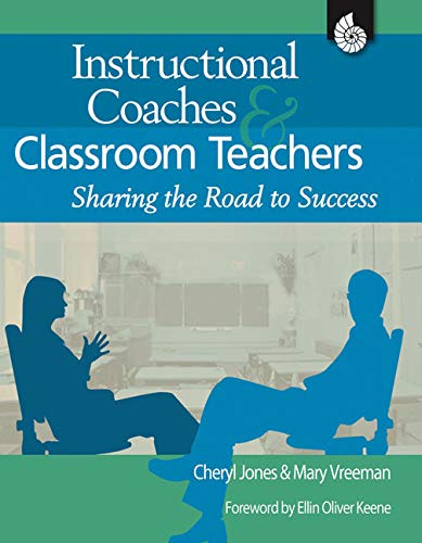 Imagen de archivo de Instructional Coaches and Classroom Teachers: Sharing the Road to Success a la venta por BookHolders