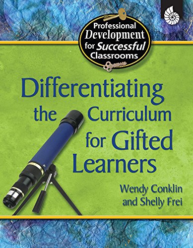 Differentiating the Curriculum for Gifted Learners (Practical Strategies for Successful Classrooms) - Wendy Conklin; Shelly Frei