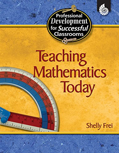 Teaching Mathematics Today - Frei, Shelly