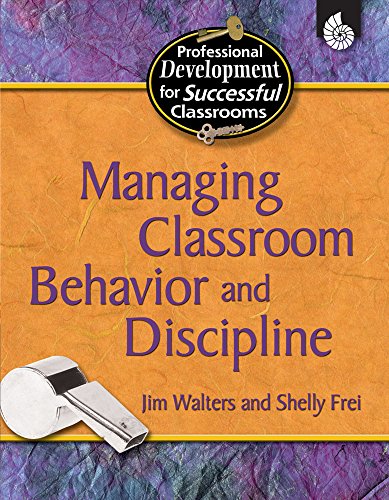 Stock image for Managing Classroom Behavior and Discipline (Professional Development for Successful Classrooms) for sale by HPB-Red