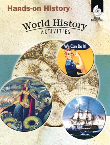 9781425803827: Hands-on History: World History Activities – Teacher Resource Provides Fun Games and Simulations that Support Hands-On Learning (Social Studies Classroom Resource)