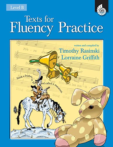 Texts for Fluency Practice: Level B - Shell Education;Timothy Rasinski^Lorrain