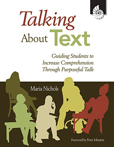 Stock image for Talking about Text : Guiding Students to Increase Comprehension Through Purposeful Talk for sale by Better World Books