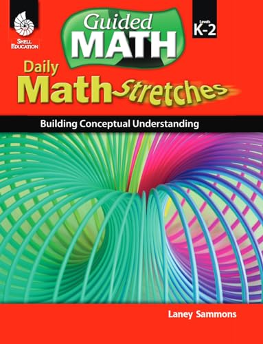Imagen de archivo de Daily Math Stretches: Building Conceptual Understanding Levels K-2 (Guided Math) a la venta por BooksRun