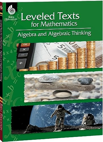 Stock image for Leveled Texts for Mathematics: Algebra and Algebraic Thinking for sale by SecondSale