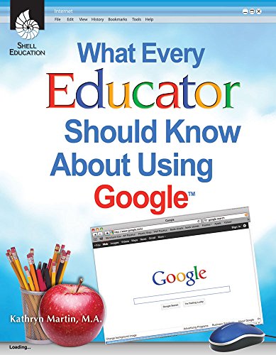 Stock image for What Every Educator Should Know About Using Google (Professional Resources) for sale by SecondSale