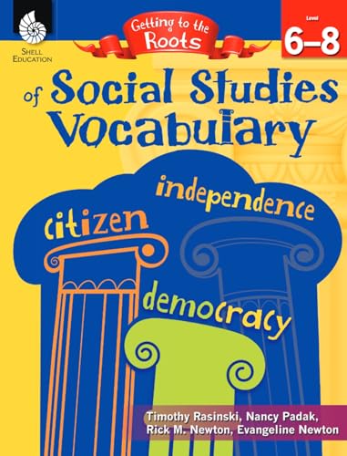 Stock image for Getting to the Roots of Social Studies Vocabulary Levels 6-8 (Getting to the Roots of Content-Area Vocabulary) for sale by Books Unplugged