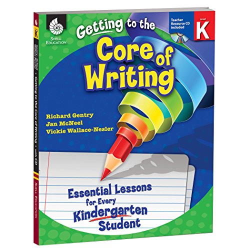 9781425809140: Getting to the Core of Writing: Essential Lessons for Every Kindergarten Student