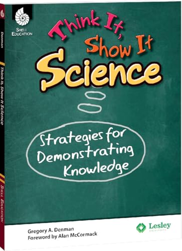 Beispielbild fr Think It, Show It Science : Strategies for Demonstrating Knowledge zum Verkauf von Better World Books: West