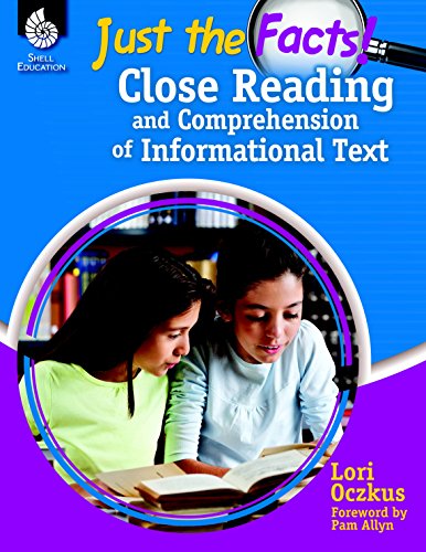 Beispielbild fr Just the Facts: Close Reading and Comprehension of Informational Text (Professional Resources) zum Verkauf von SecondSale