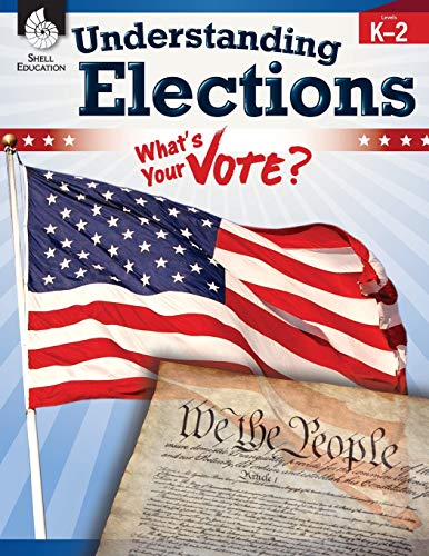 9781425813529: Understanding Elections Levels K-2: What's Your Vote? (Classroom Resources)