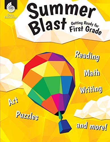 Stock image for Summer Blast: Getting Ready for First Grade - Full-Color Workbook for Kids Ages 5-7 - Reading, Writing, Art, and Math Worksheets - Prevent Summer Learning Loss - Parent Tips for sale by SecondSale
