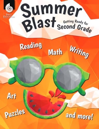 Stock image for Summer Blast: Getting Ready for Second Grade - Full-Color Workbook for Kids Ages 6-8 - Reading, Writing, Art, and Math Worksheets - Prevent Summer Learning Loss - Parent Tips for sale by SecondSale