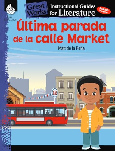 Stock image for Ultima parada de la calle Market (Last stop on Market Street): An Instructional Guide for Literature - Spanish Novel Study Guide with Reading and . Works Classroom Resource) (Spanish Edition) for sale by Goodwill Books