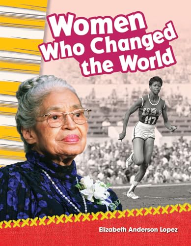Imagen de archivo de Women Who Changed the World - Social Studies Book for Kids - Great for School Projects and Book Reports (Primary Source Readers) a la venta por SecondSale