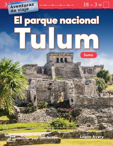 9781425828486: Aventuras de viaje: El parque nacional Tulum: Suma (Mathematics in the Real World) (Spanish Edition)