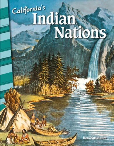 

California's Indian Nations - Social Studies Book for Kids - Great for School Projects and Book Reports (Primary Source Readers)