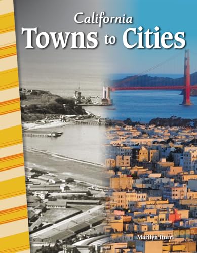 Stock image for California: Towns to Cities - Social Studies Book for Kids - Great for School Projects and Book Reports (Social Studies: Informational Text) for sale by Book Deals