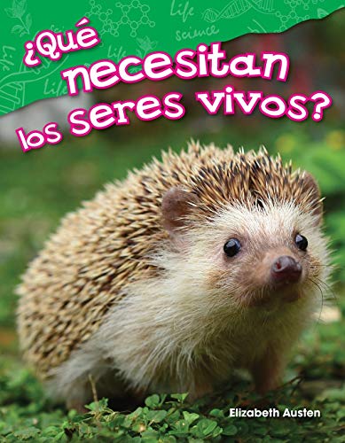 Imagen de archivo de Qu necesitan los seres vivos? (What Do Living Things Need?) (Spanish Version) (Ciencias Naturales / Science Readers: Content and Literacy) (Spanish Edition) a la venta por Save With Sam