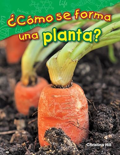 Stock image for C?mo se forma una planta? (What Makes a Plant?) (Spanish Version) (Science: Informational Text) (Spanish Edition) for sale by SecondSale