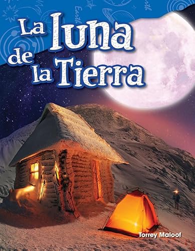 Stock image for La luna de la Tierra (Earths Moon) (Spanish Version) (Science: Informational Text) (Spanish Edition) for sale by Seattle Goodwill