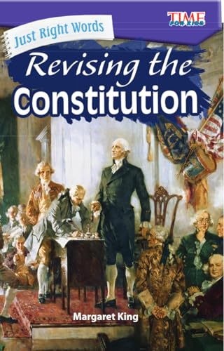 Stock image for Revising the Constitution : Just Right Words for sale by Better World Books