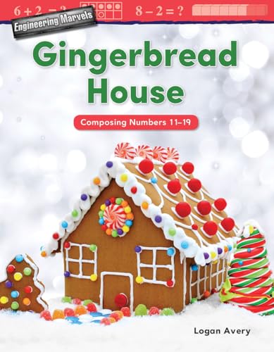 Stock image for Engineering Marvels: Gingerbread House, Fun Holiday/Christmas Themed Book for Kids Ages 4-8, Teaches STEM Concepts to Beginning Readers for sale by SecondSale
