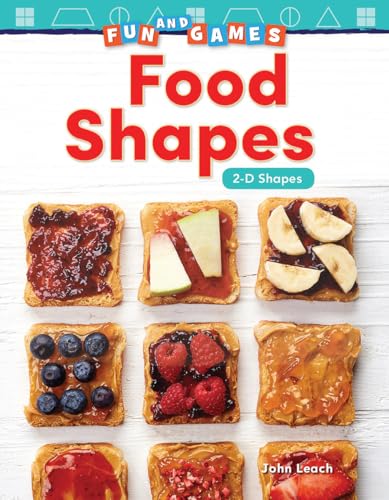 Beispielbild fr Teacher Created Materials 27343 Fun and Games: Food Shapes: 2-D Shapes (Mathematics in the Real World) zum Verkauf von Once Upon A Time Books