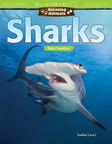 Beispielbild fr Amazing Animals: Sharks: Skip Counting (Mathematics in the Real World) zum Verkauf von -OnTimeBooks-