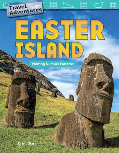 Stock image for Travel Adventures: Easter Island: Plotting Number Patterns (Mathematics Readers) for sale by SecondSale