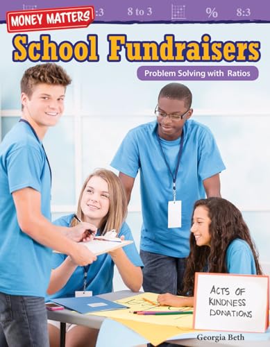 Stock image for Money Matters: School Fundraisers: Problem Solving with Ratios for sale by HPB-Diamond