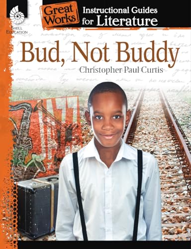 Beispielbild fr Bud, Not Buddy: An Instructional Guide for Literature - Novel Study Guide for 4th-8th Grade Literature with Close Reading and Writing Activities (Great Works Classroom Resource) zum Verkauf von BooksRun