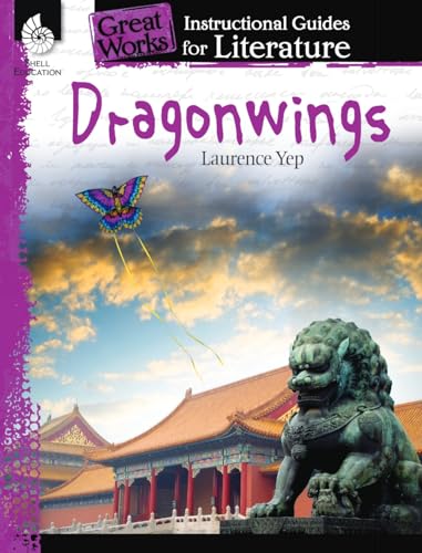 Imagen de archivo de Dragonwings: An Instructional Guide for Literature - Novel Study Guide for 4th-8th Grade Literature with Close Reading and Writing Activities (Great Works Classroom Resource) a la venta por BooksRun