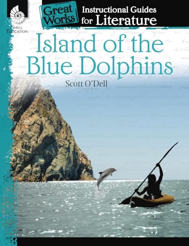 Imagen de archivo de Island of the Blue Dolphins: An Instructional Guide for Literature - Novel Study Guide for 4th-8th Grade Literature with Close Reading and Writing Activities (Great Works Classroom Resource) a la venta por HPB-Emerald