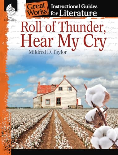 Beispielbild fr Roll of Thunder, Hear My Cry: An Instructional Guide for Literature - Novel Study Guide for 4th-8th Grade Literature with Close Reading and Writing Activities (Great Works Classroom Resource zum Verkauf von BooksRun