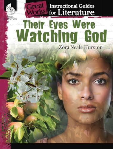 Imagen de archivo de Their Eyes Were Watching God: An Instructional Guide for Literature - Novel Study Guide for High School Literature with Close Reading and Writing Activities (Great Works Classroom Resource) a la venta por Friends of Johnson County Library