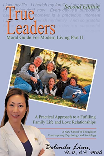 Stock image for True Leaders, Part II: Moral Guide For Modern Living A New School of Thought on Contemporary Psychology and Sociology for sale by Lucky's Textbooks