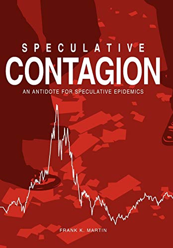 9781425900755: Speculative Contagion: An Antidote for Speculative Epidemics